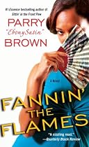 Fannin' the Flames: A Novel
