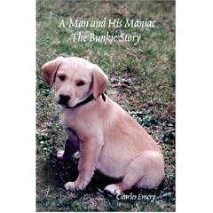 A Man and His Maniac: The Bunkie Story