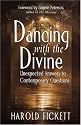 Dancing With the Divine: Unexpected Answers to Contemporary Questions