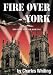 Fire Over York: The Great York Air Raid 1942
