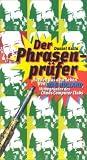 Der Phrasenpr&uuml;fer - Szenen aus dem Leben von Wau Holland, Mitbegr&uuml;nder des Chaos Computer Club - Daniel Kulla
