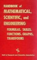 Handbook of Mathematical, Scientific, and Engineering Formulas, Tables, Functions, Graphs, Transforms