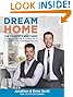 Dream Home: The Property Brothers’ Ultimate Guide to Finding & Fixing Your Perfect House by Jonathan Scott