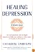 Healing Depression: A Holistic Guide