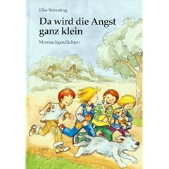 Da wird die Angst ganz klein (Gebundene Ausgabe)