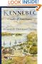 Kennebec: Cradle of Americans (Rivers of America Series)