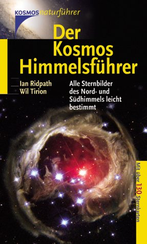 Produkt-Bild: Der Kosmos Himmelsf&uuml;hrer: Alle Sternbilder des Nord- und S&uuml;dhimmels  leicht bestimmt
