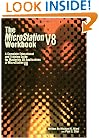 The Microstation V8 Workbook: A Complete Educational and Training Guide for Mastering 2d Applications of Microstation V8