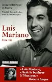 Luis Mariano : Une vie
