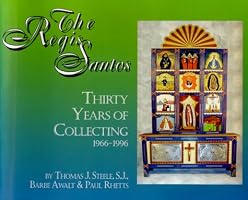 The Regis Santos: Thirty Years of Collecting