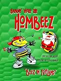 Hangin' With the Hombeez: Beez in Toyland (Hangin' with the Hombeez)
