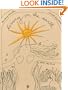 Living on the Earth: Celebrations, Storm Warnings, Formulas, Recipes, Rumors, & Country Dances