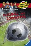 Die Knickerbockerbande. Fu�ball des Schreckens - Thomas Brezina