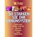 So st�rken Sie Ihr Immunsystem: Gesund durch richtige Ern�hrung, Vitalstoffe, Bewegung, Schlaf, Entspannung