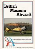 British museum aircraft : 39 museums and the histories of their exhibits