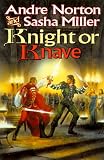 Knight or Knave (The Cycle of Oak, Yew, Ash, and Rowan; Book 2) Knight or Knave (The Cycle of Oak, Yew, Ash, and Rowan; Book 2)