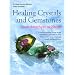 Healing Crystals and Gemstones: From Amethyst to Zircon