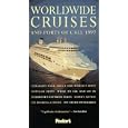 Worldwide Cruises and Ports of Call 1997: Straight Talk about the World's Most Popular Ships What to See and Do in Every... by  Fodor's