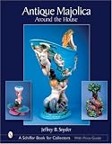 Antique Majolica Around The House: Around The House (Schiffer Book for Collectors)