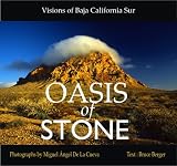 Oasis of Stone: Visions of Baja California Sur