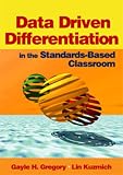 Data Driven Differentiation in the Standards-Based Classroom