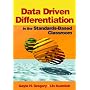 Data Driven Differentiation in the Standards-Based Classroom