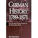 German History 1789-1871: From the Holy Roman Empire to the Bismarckian Reich