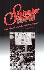 September Swoon: Richie Allen, the '64 Phillies, And Racial Integration (Keystone Book)