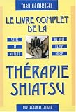 Livres M�decines Douces - Le livre complet de la Th�rapie Shiatsu