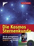 Die Kosmos Sternenkunde. Mit CD-ROM: Mit der preisgekr�nten Planetariums-Software Redshift 3 - Bernhard Mackowiak