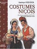 Costumes ni�ois : Des v�tements populaires du XIXe si�cle aux costumes folkloriques actuels
