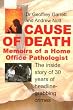 Cause of Death: Memoirs of a Home Office Pathologist