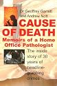 Cause of Death: Memoirs of a Home Office Pathologist