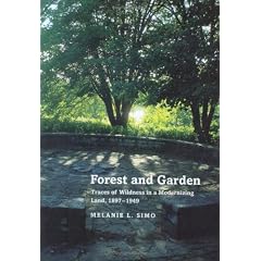 Forest & Garden: Traces of Wildness in a Modernizing Land, 1897-1949