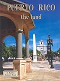 Puerto Rico: The Land (Lands, Peoples, and Cultures)