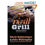 The Thrill of the Grill: Techniques, Recipes, & Down-Home Barbecue