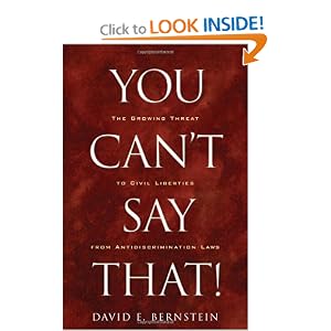 You Can't Say That!: The Growing Threat to Civil Liberties from Antidiscrimination Laws