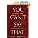 You Can't Say That!: The Growing Threat to Civil Liberties from Antidiscrimination Laws