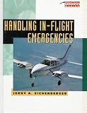 Handling In-Flight Emergencies (Practical Flying Series)