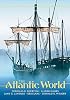 The Atlantic World: A History, 1400-1888