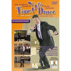 Time to Dance - Der moderne Tanzkurs f�r Zuhause: Standardt�nze