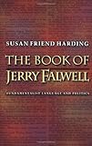 The Book of Jerry Falwell: Fundamentalist Language and Politics.