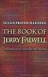 The Book of Jerry Falwell: Fundamentalist Language and Politics.