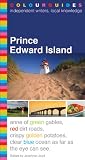 Prince Edward Island Colourguide: Sixth Edition (Colourguide Travel Series)