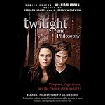 Twilight and Philosophy: Vampires, Vegetarians, and the Pursuit of Immortality | Rebecca Housel,J. Jeremy Wisnewski