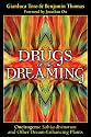 Drugs of the Dreaming: Oneirogens: <i> Salvia divinorum</i> and Other Dream-Enhancing Plants
