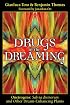 Drugs of the Dreaming: Oneirogens: <i>Salvia divinorum</i> and Other Dream-Enhancing Plants