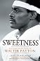Sweetness: The Enigmatic Life of Walter Payton