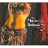 Masters of Bellydance, Vol. 2