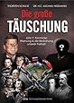 Die große Täuschung !